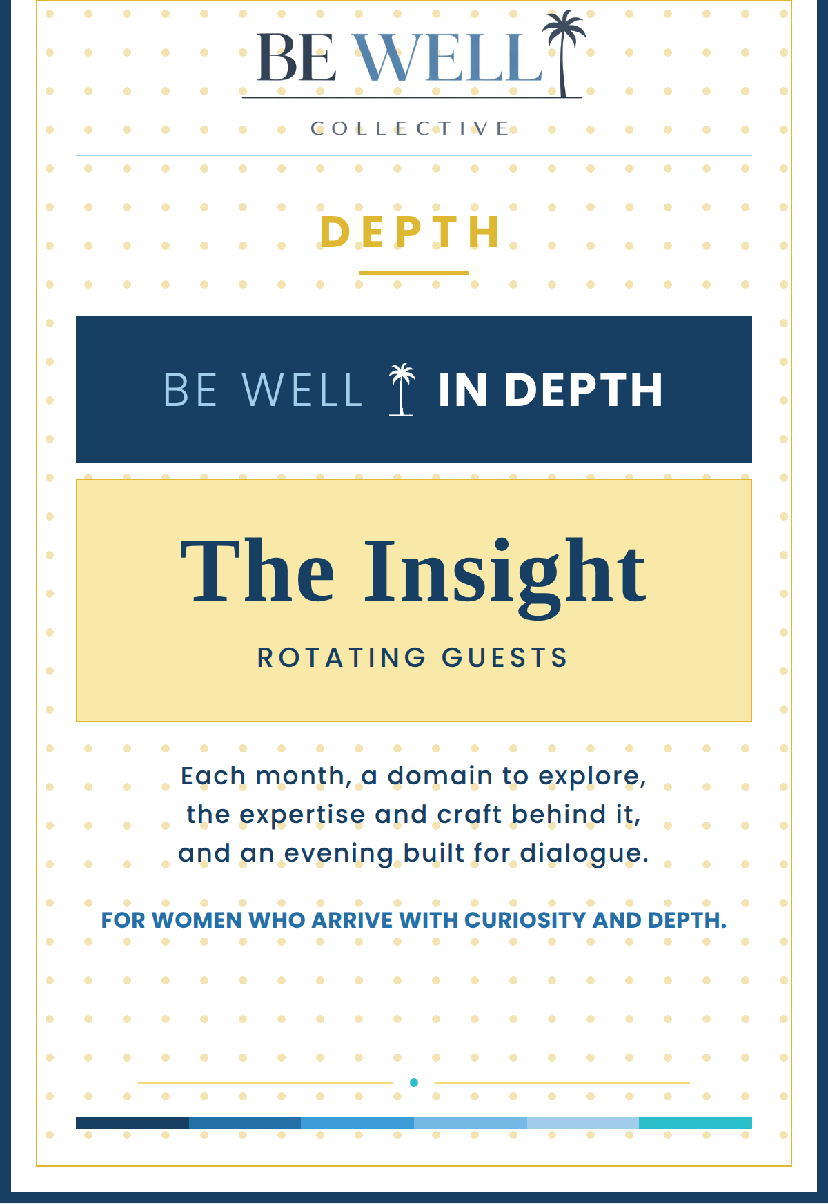 The Insight — Be Well in Depth